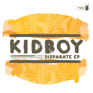 Kidboy - Disparate EP (Jazz & Milk)